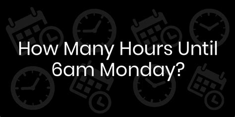 how many hours until 9pm|how many hours until monday.